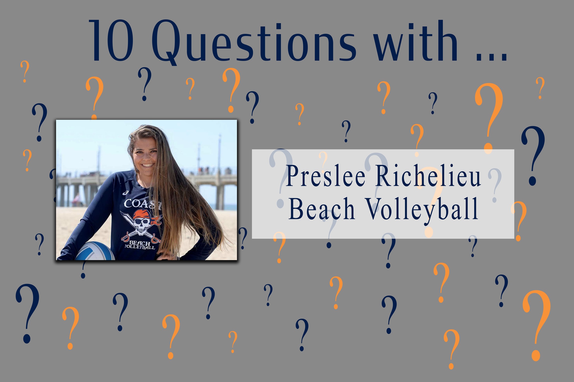 10 Questions With ... Preslee Richelieu -- Beach Volleyball
