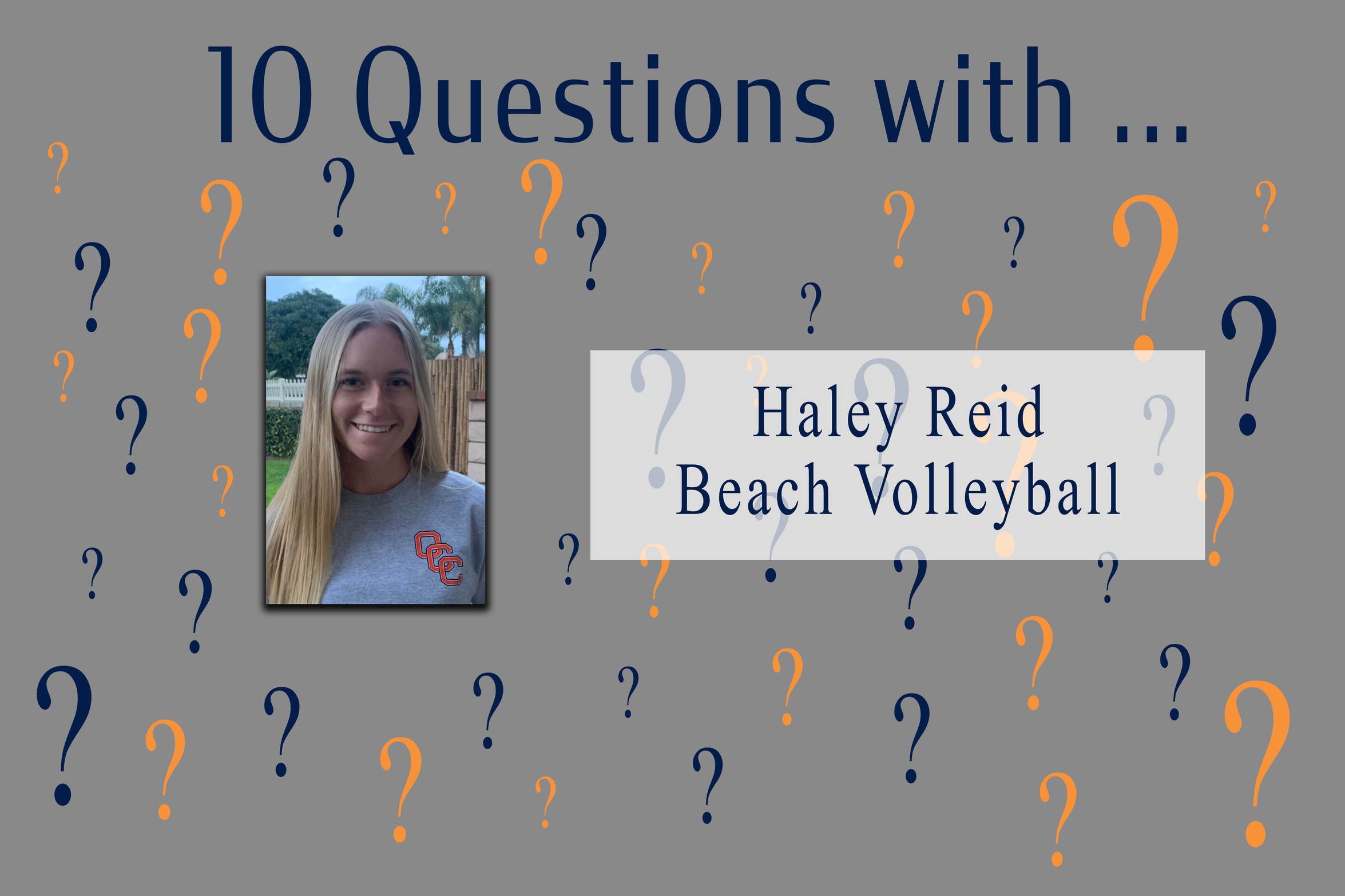10 Questions With ... Haley Reid -- Beach Volleyball