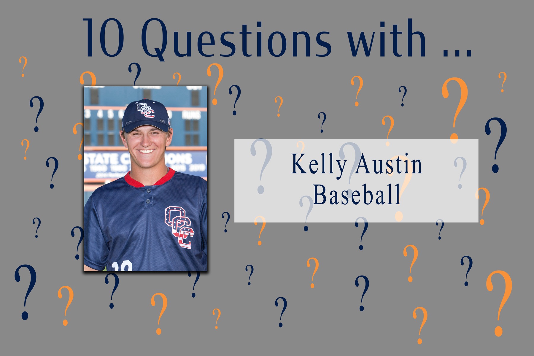 10 Questions With ... Kelly Austin -- Baseball