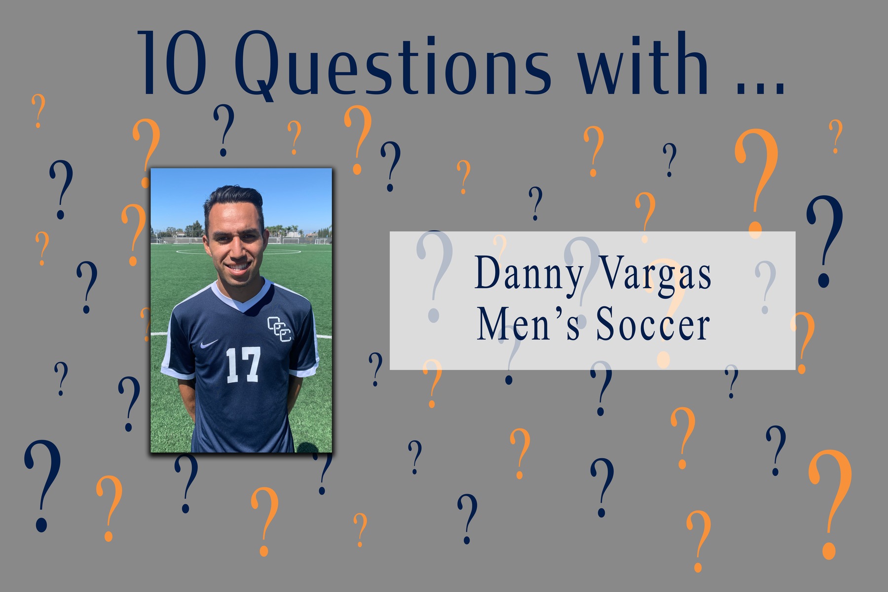 10 Questions With ... Danny Vargas -- Men's Soccer