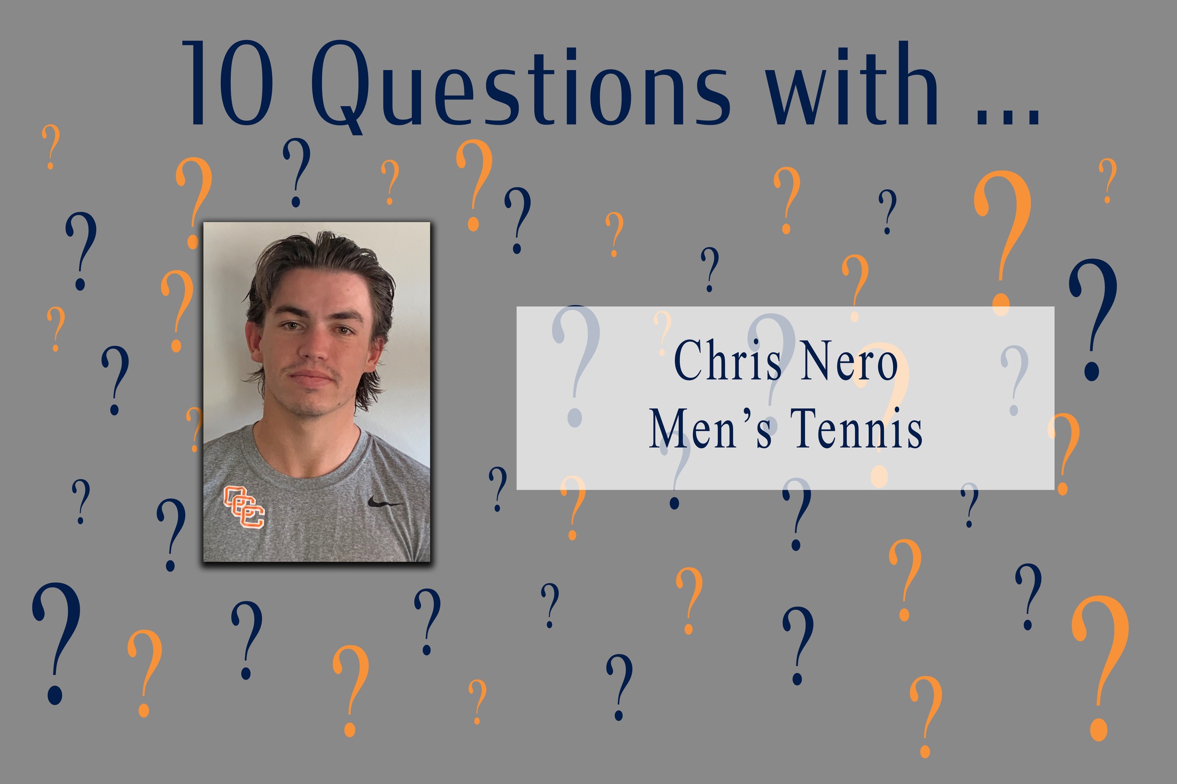 10 Questions With ... Chris Nero -- Men's Tennis
