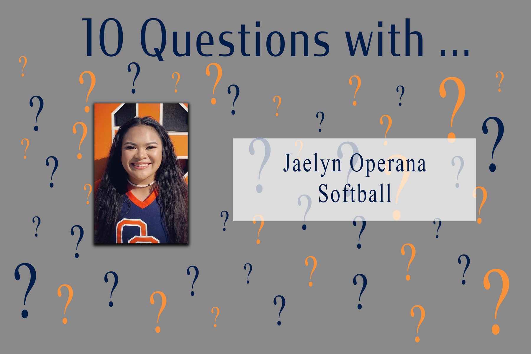 10 Questions With ... Jaelyn Operana -- Softball