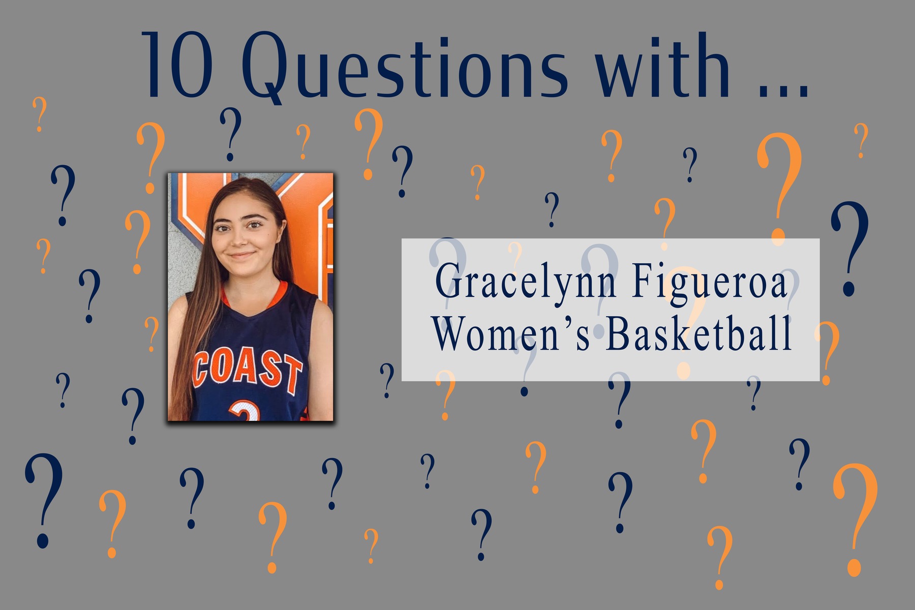 10 Questions With ... Gracelynn Figueroa -- Women's Basketball