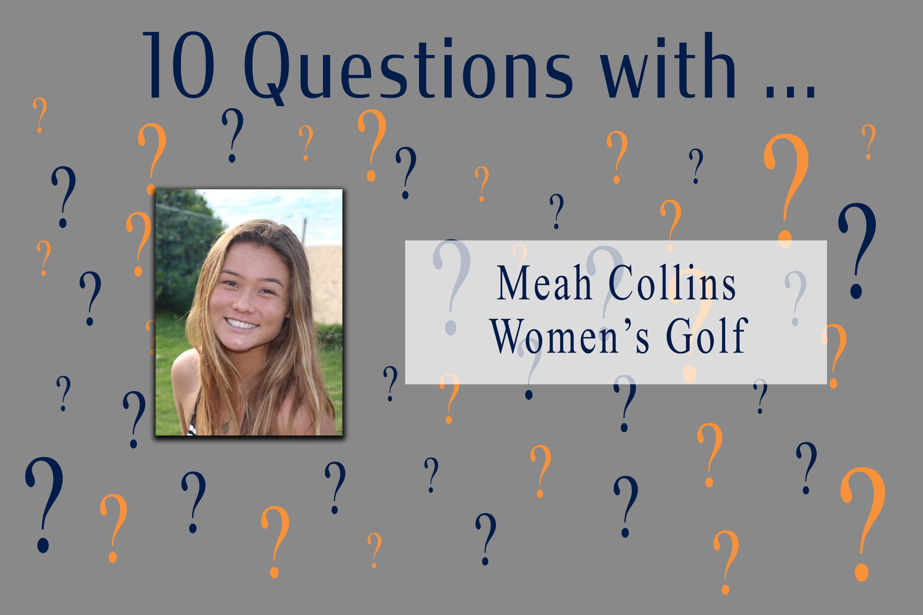 10 Questions With ... Meah Collins -- Women's Golf