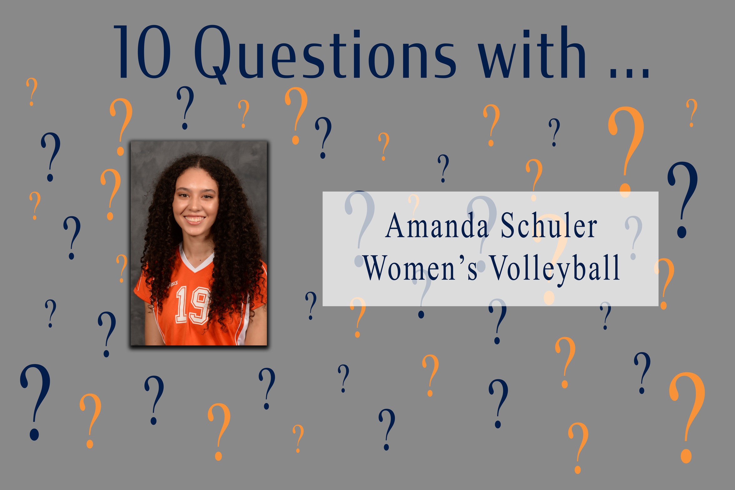 10 Questions With ... Amanda Schuler -- Women's Volleyball