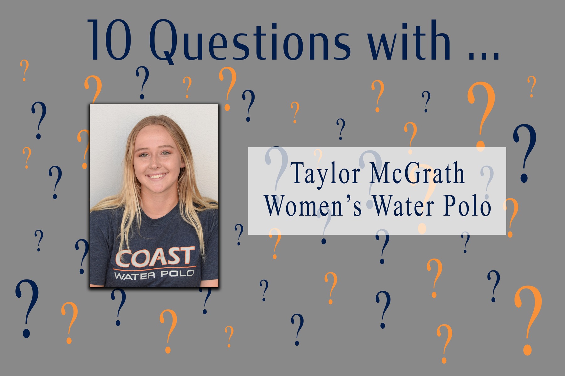 10 Questions With ... Taylor McGrath -- Women's Water Polo